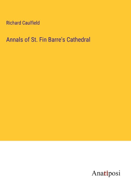 Annals of St. Fin Barres Cathedral
