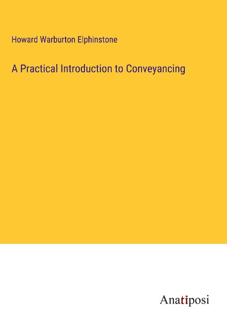 A Practical Introduction to Conveyancing