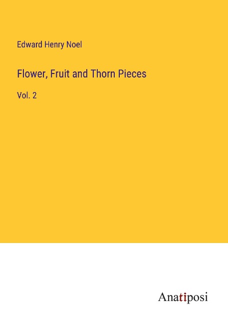 Flower, Fruit and Thorn Pieces: Vol. 2