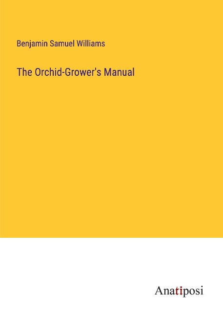 The Orchid-Growers Manual