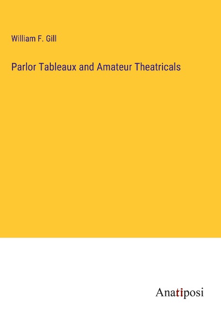 Parlor Tableaux and Amateur Theatricals