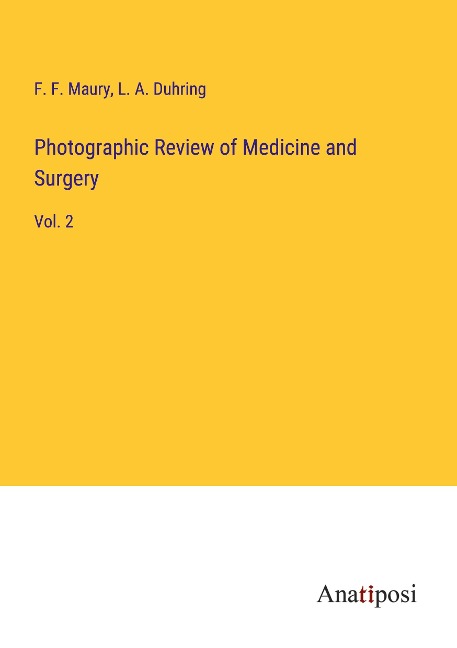 Photographic Review of Medicine and Surgery: Vol. 2