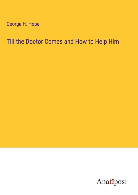 Till the Doctor Comes and How to Help Him
