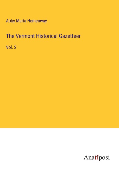 The Vermont Historical Gazetteer: Vol. 2