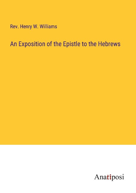 An Exposition of the Epistle to the Hebrews