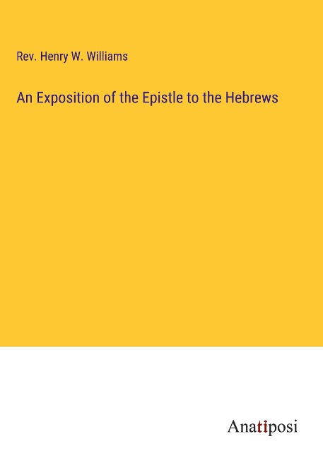 An Exposition of the Epistle to the Hebrews