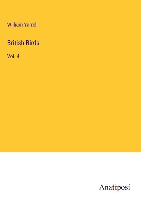 British Birds: Vol. 4