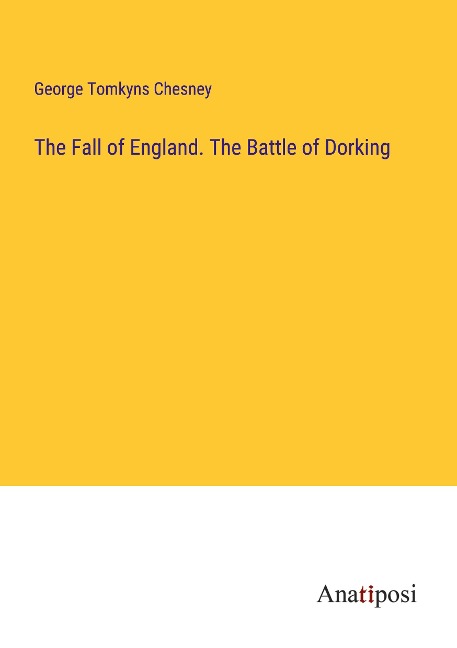 The Fall of England. The Battle of Dorking