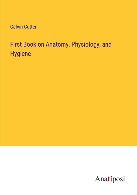 First Book on Anatomy, Physiology, and Hygiene