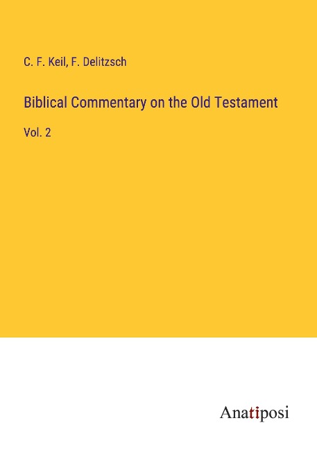 Biblical Commentary on the Old Testament: Vol. 2