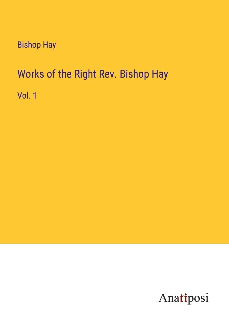 Works of the Right Rev. Bishop Hay: Vol. 1
