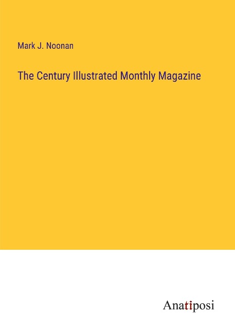 The Century Illustrated Monthly Magazine
