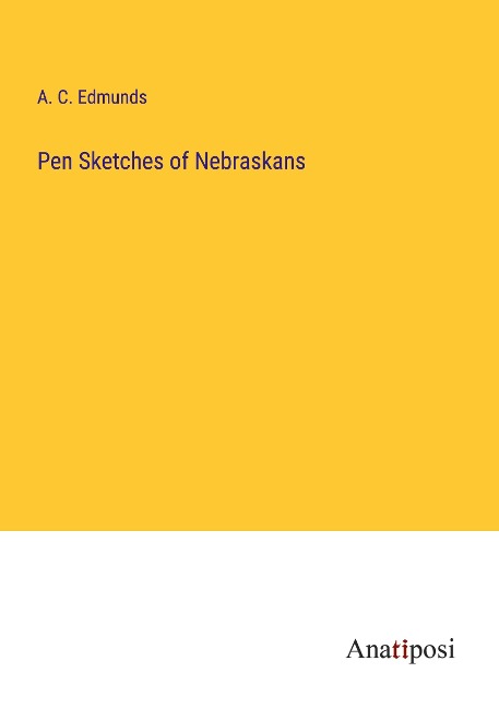 Pen Sketches of Nebraskans