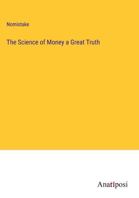 The Science of Money a Great Truth