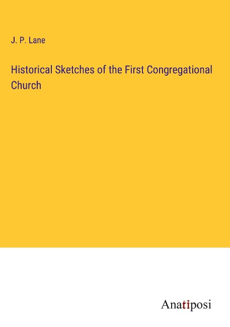 Historical Sketches of the First Congregational Church