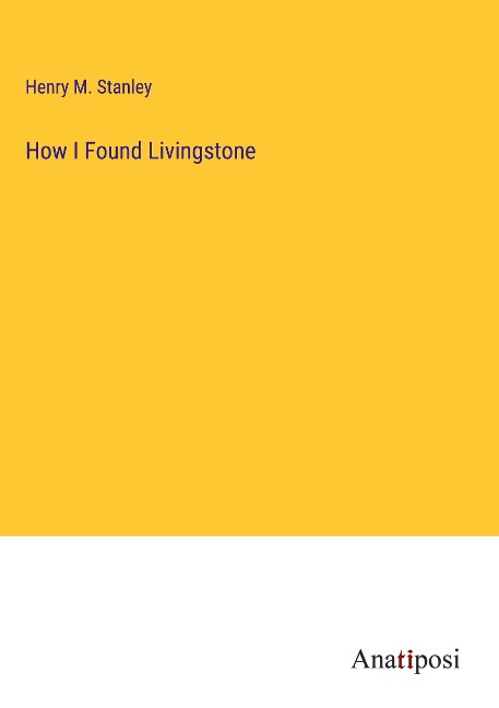 How I Found Livingstone