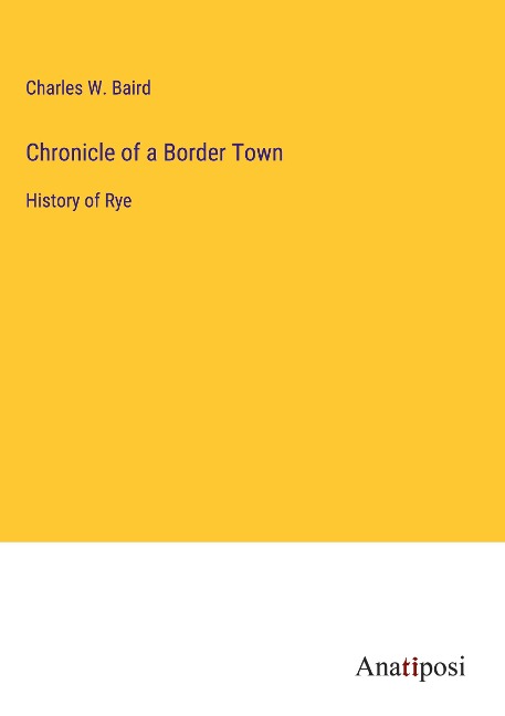 Chronicle of a Border Town: History of Rye