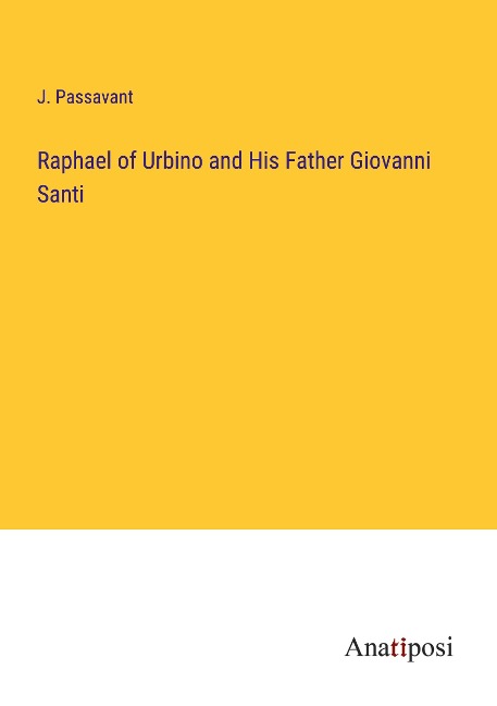Raphael of Urbino and His Father Giovanni Santi