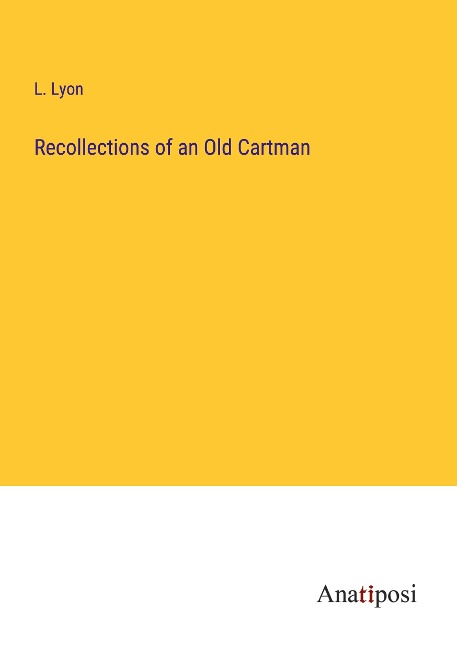 Recollections of an Old Cartman