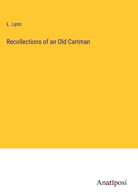 Recollections of an Old Cartman
