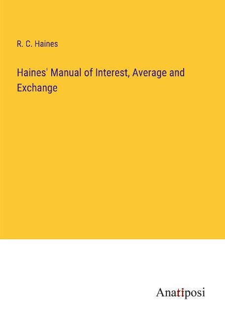 Haines Manual of Interest, Average and Exchange