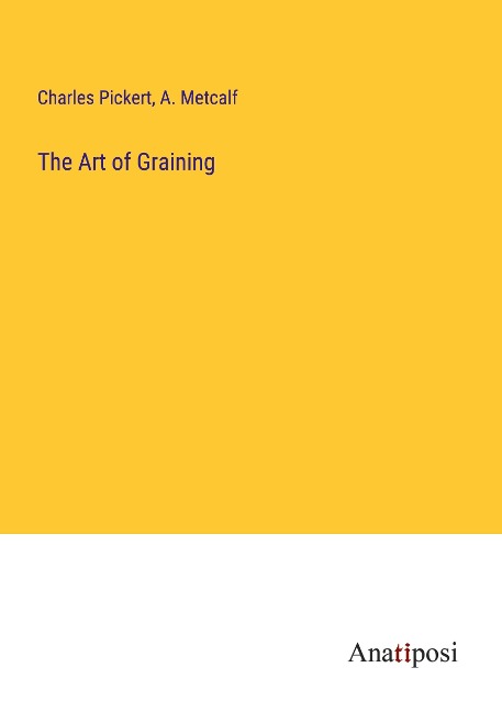 The Art of Graining