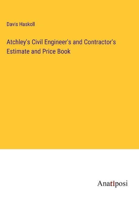 Atchleys Civil Engineers and Contractors Estimate and Price Book