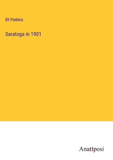 Saratoga in 1901
