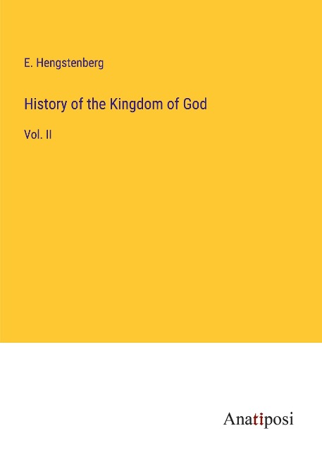 History of the Kingdom of God: Vol. II