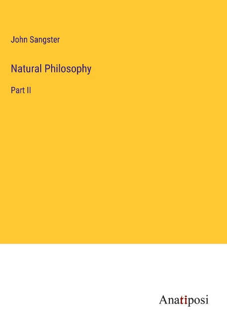 Natural Philosophy: Part II