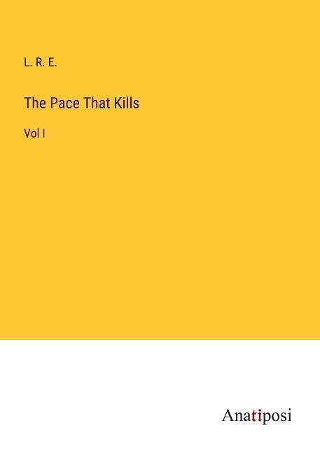 The Pace That Kills: Vol I