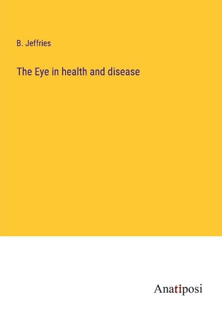 The Eye in health and disease