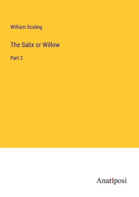 The Salix or Willow: Part 2