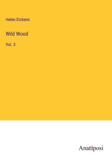 Wild Wood: Vol. 3