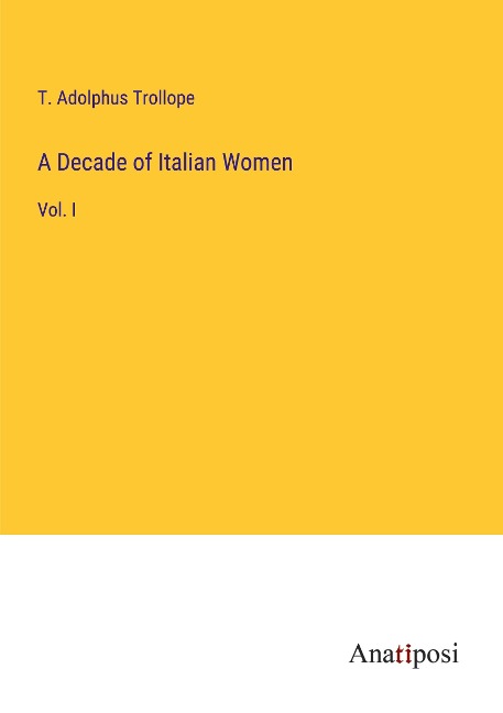 A Decade of Italian Women: Vol. I