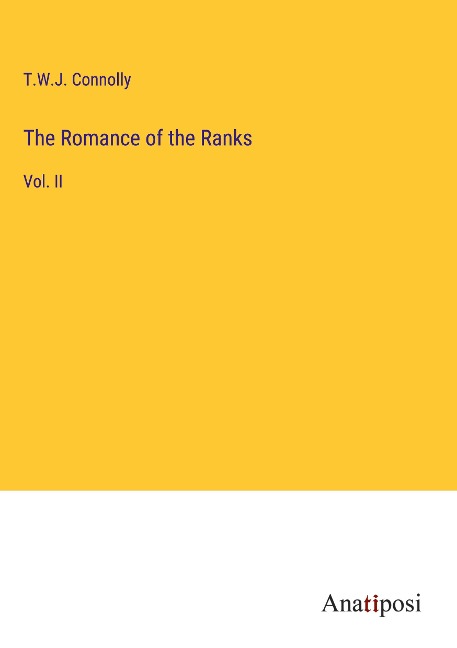 The Romance of the Ranks: Vol. II