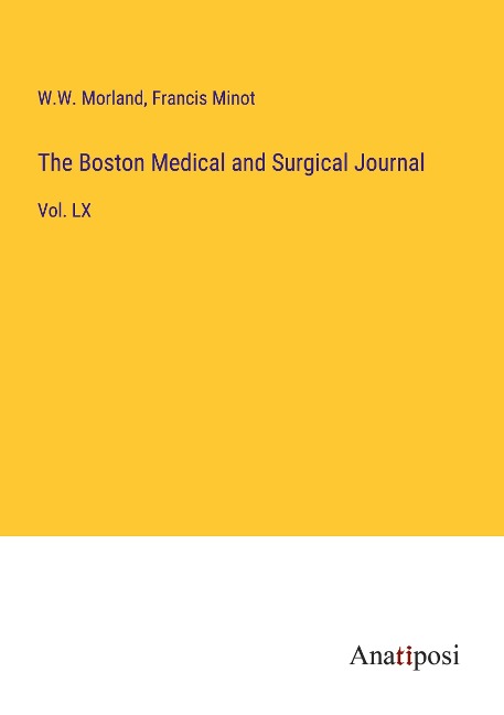 The Boston Medical and Surgical Journal: Vol. LX