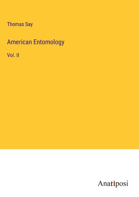 American Entomology: Vol. II
