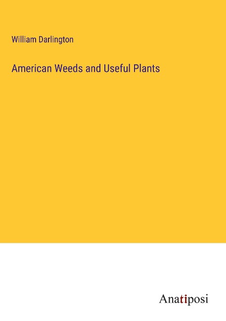 American Weeds and Useful Plants