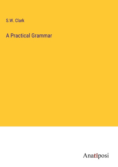 A Practical Grammar