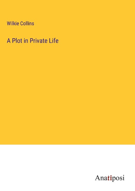 A Plot in Private Life