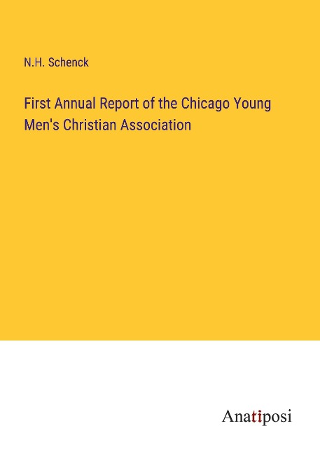 First Annual Report of the Chicago Young Mens Christian Association