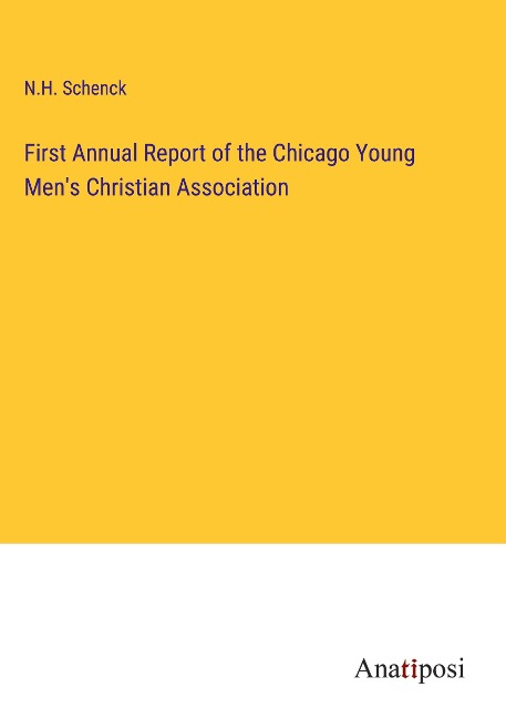 First Annual Report of the Chicago Young Mens Christian Association