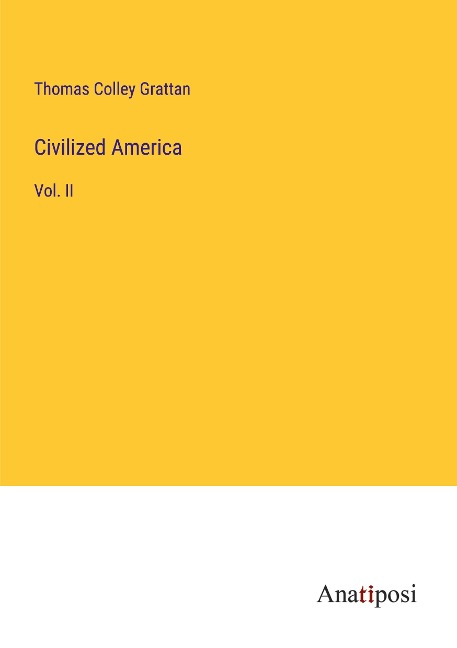 Civilized America: Vol. II