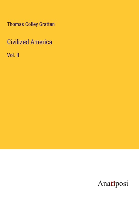 Civilized America: Vol. II
