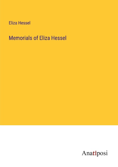 Memorials of Eliza Hessel