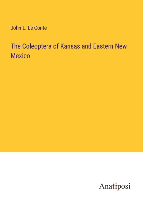The Coleoptera of Kansas and Eastern New Mexico