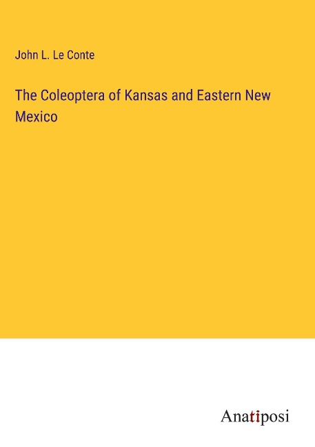The Coleoptera of Kansas and Eastern New Mexico