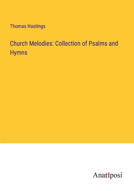 Church Melodies: Collection of Psalms and Hymns