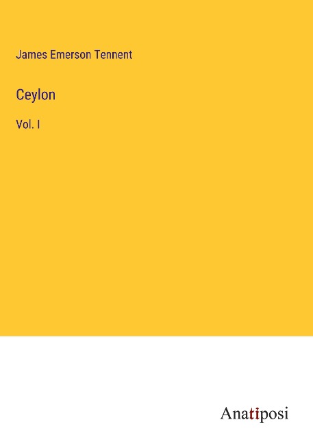 Ceylon: Vol. I